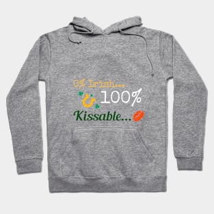 0% Irish...100% Kissable... Hoodie